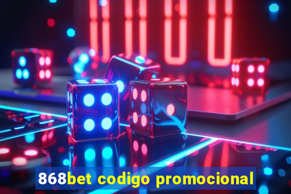 868bet codigo promocional